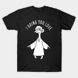 I Bring You Love T-Shirt